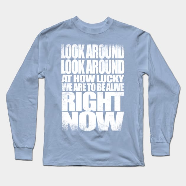 Look Around Long Sleeve T-Shirt by stateements